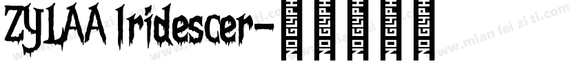 ZYLAA lridescer字体转换